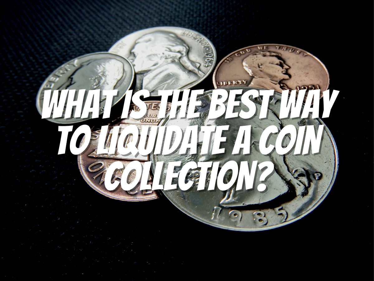 best-way-to-liquidate-a-coin-collection