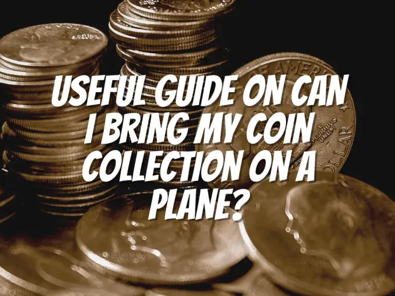 can-i-bring-my-coin-collection-on-a-plane