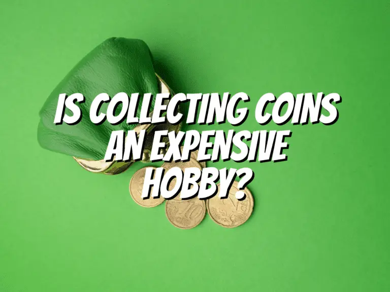 is-collecting-coins-an-expensive-hobby