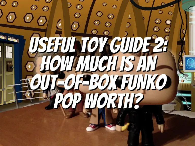 how-much-is-an-out-of-box-funko-pop-worth