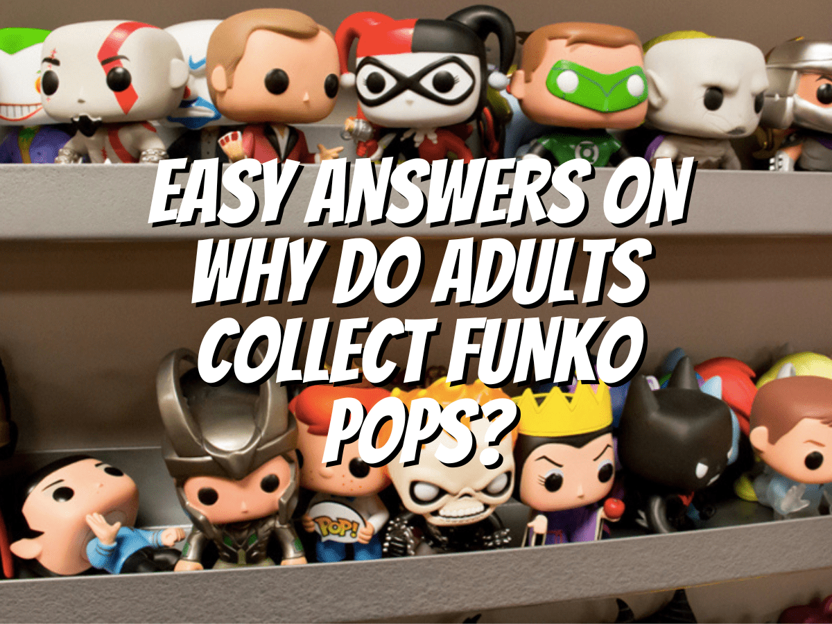 why-do-adults-collect-funko-pops