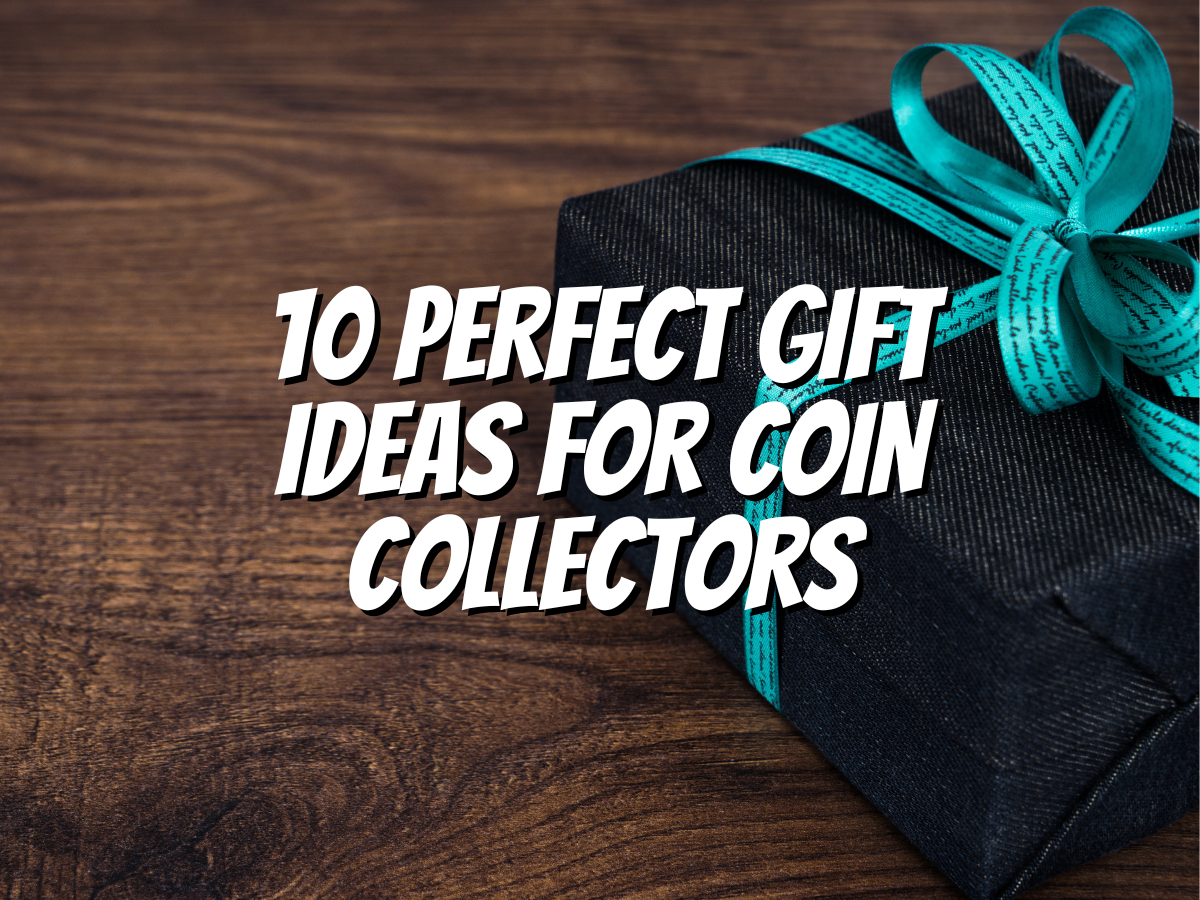 10-perfect-gift-ideas-for-coin-collectors