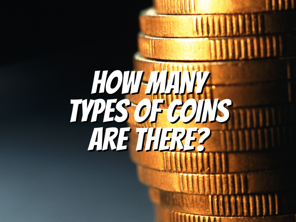 how-many-types-of-coins-are-there