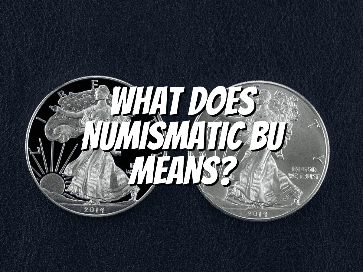 what-does-numismatic-bu-means