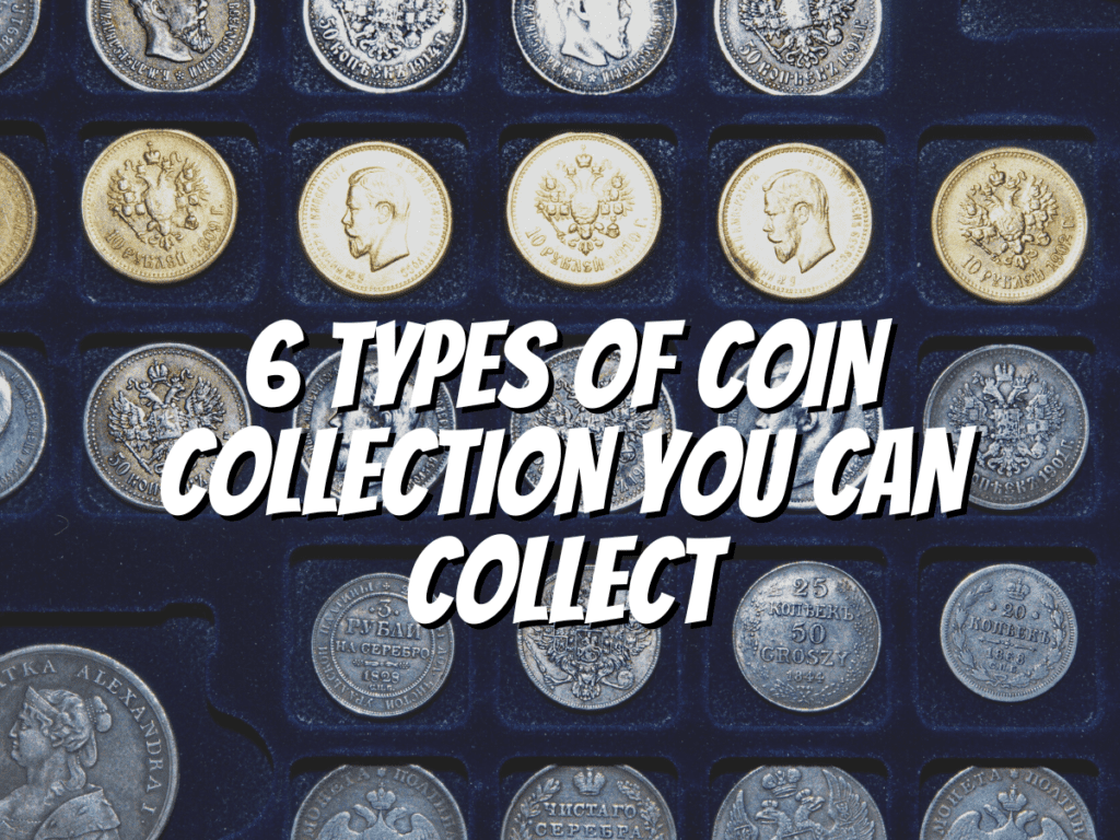 types-of-coin-collection-you-can-collect