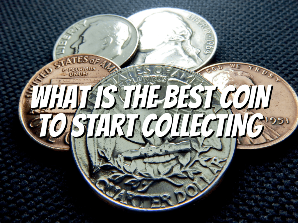 what-is-the-best-coin-to-start-collecting