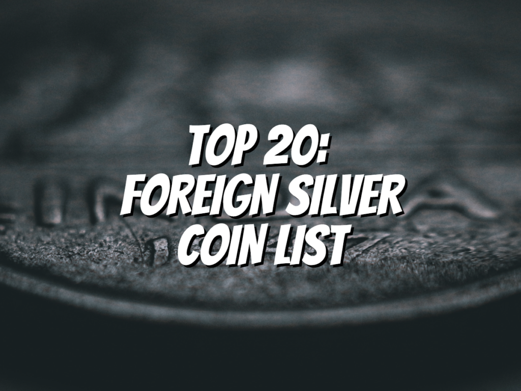 Top 20: Foreign Silver Coin List - The Collectors Guides Centre