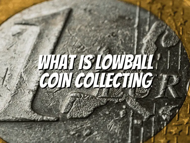 what-is-lowball-coin-collecting