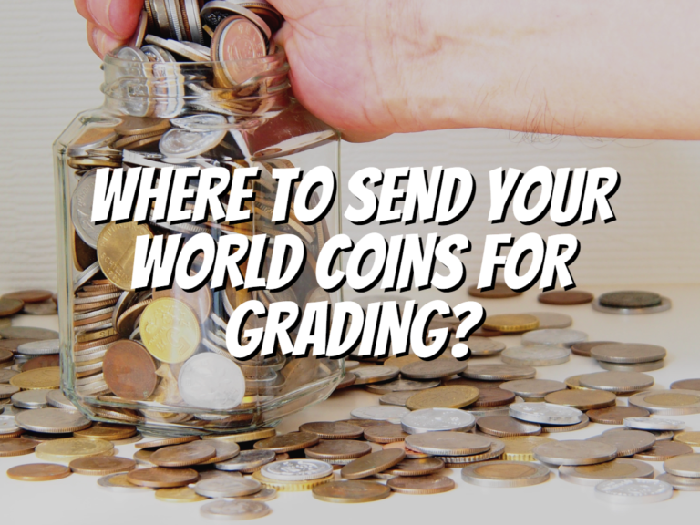where-to-send-your-world-coins-for-grading