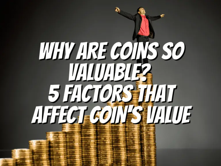 why-are-coins-so-valuable