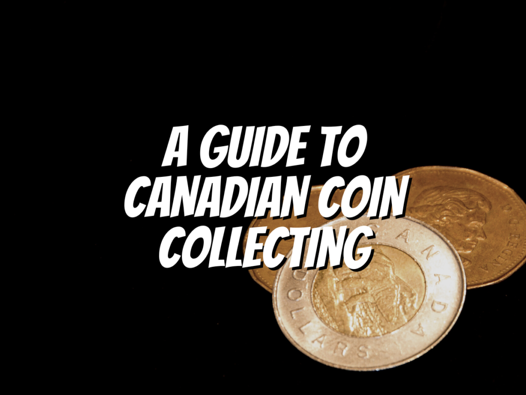 a-guide-to-canadian-coin-collecting