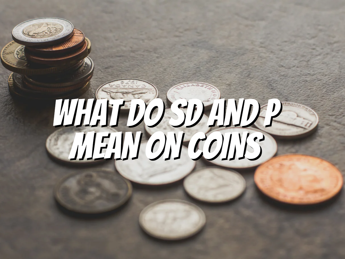 what-do-sd-and-p-mean-on-coins