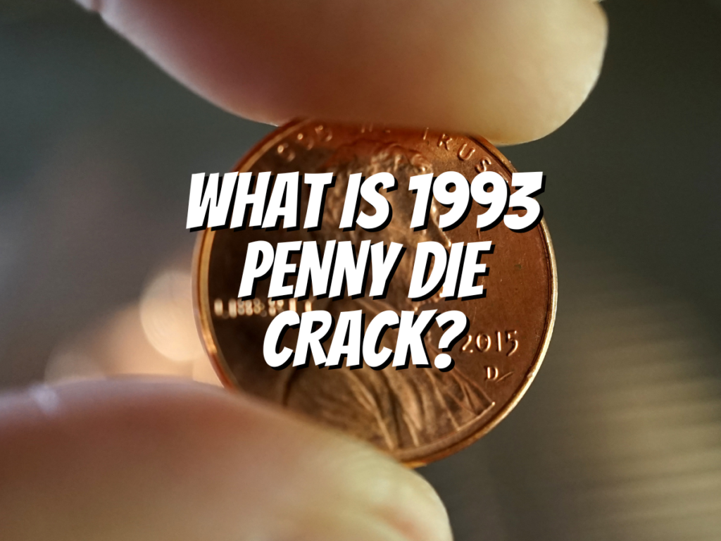 what-is-1993-penny-die-crack