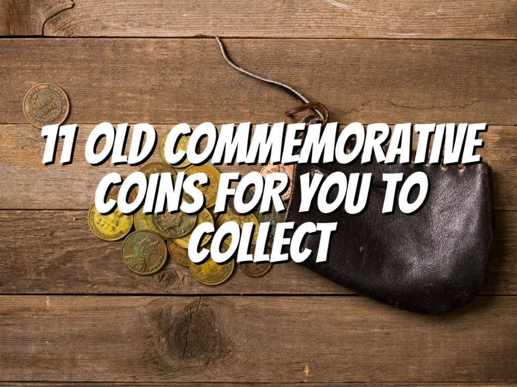 11-old-commemorative-coins-for-you-to-collect