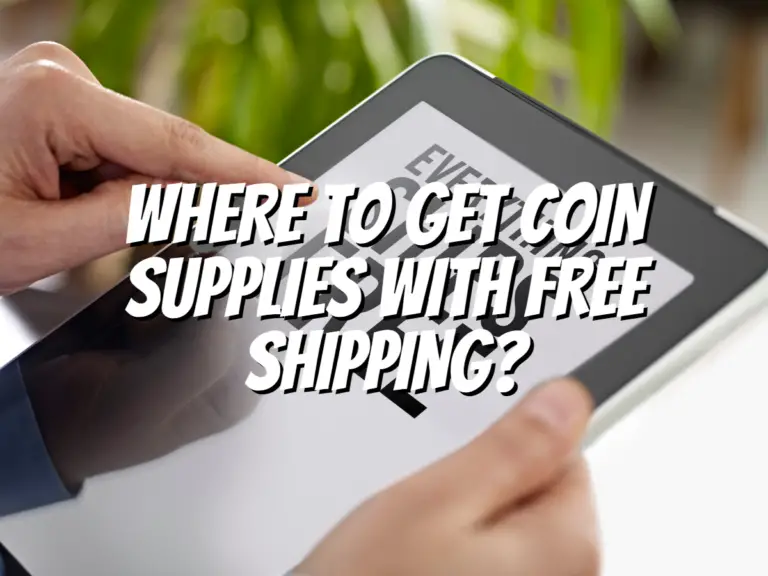 where-to-get-coin-supplies-with-free-shipping
