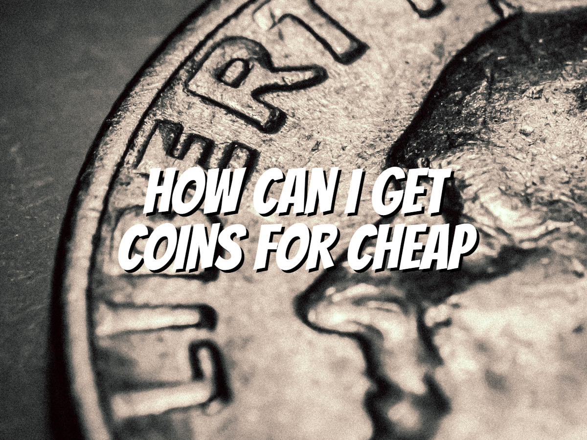 how-can-i-get-coins-for-cheap