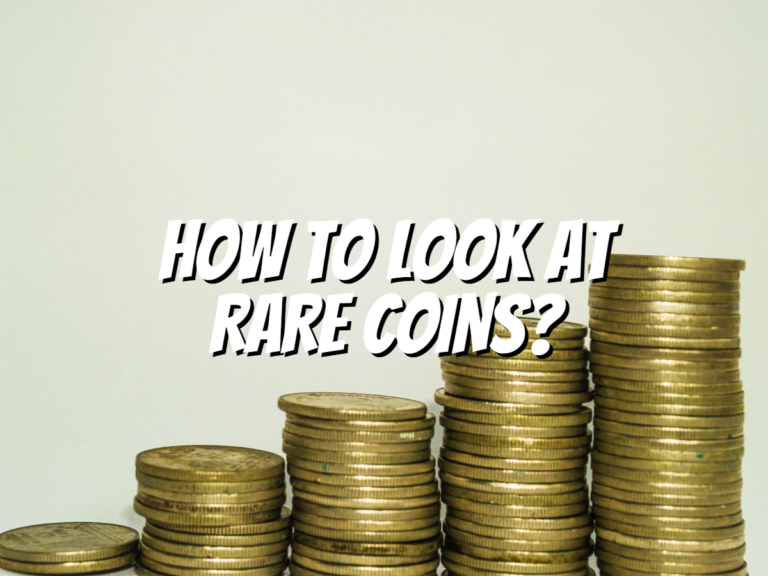 how-to-look-at-rare-coins
