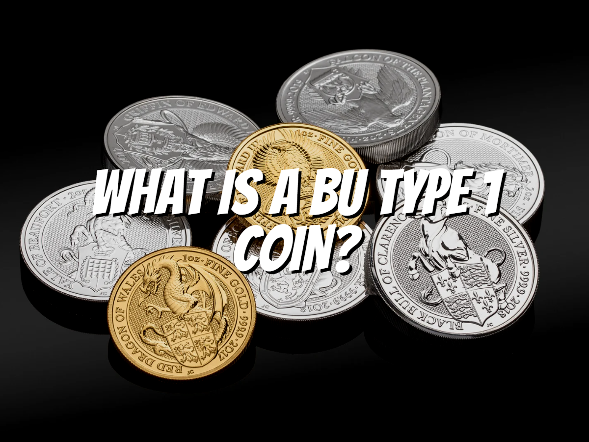 what-is-a-bu-type-1-coin