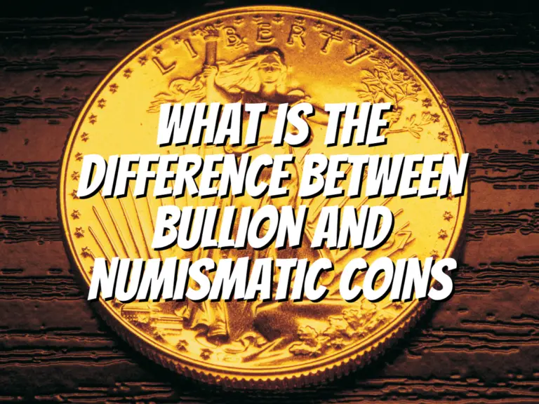 difference-between-bullion-and-numismatic-coins