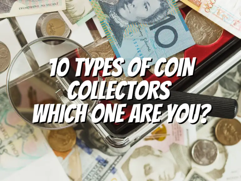 10-types-of-coin-collectors---which-one-are-you
