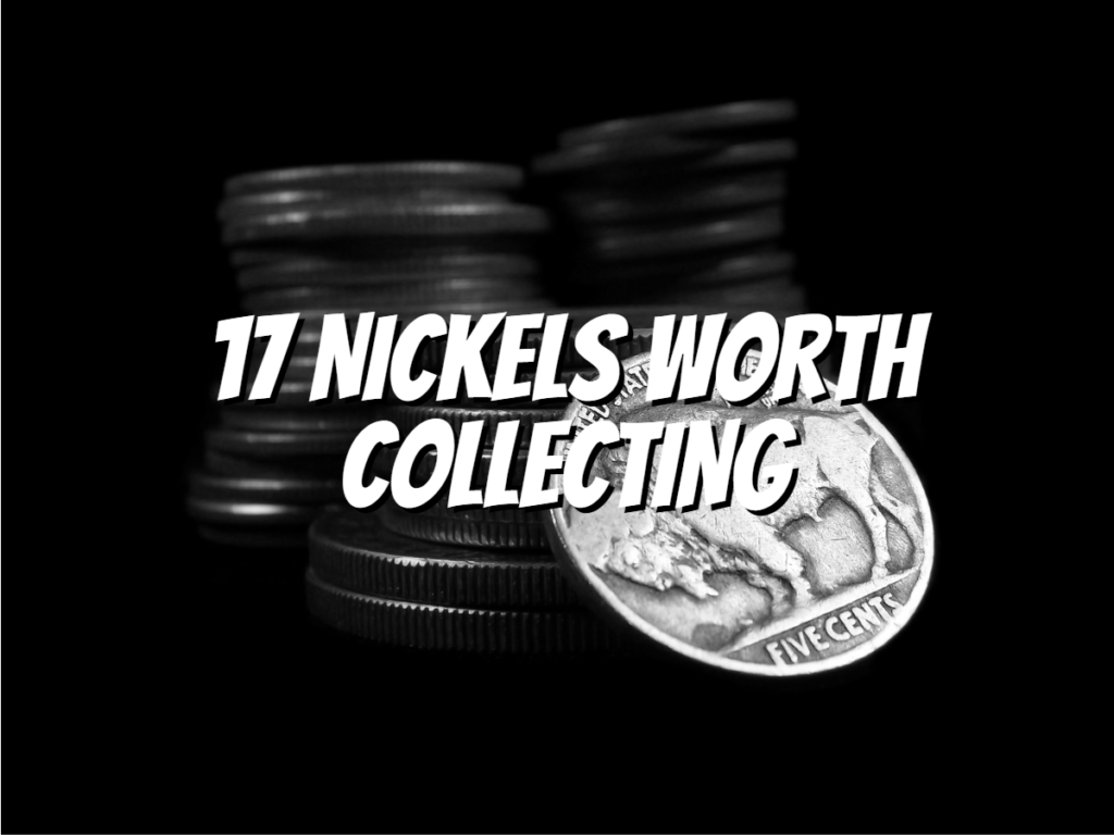 17-nickels-worth-collecting