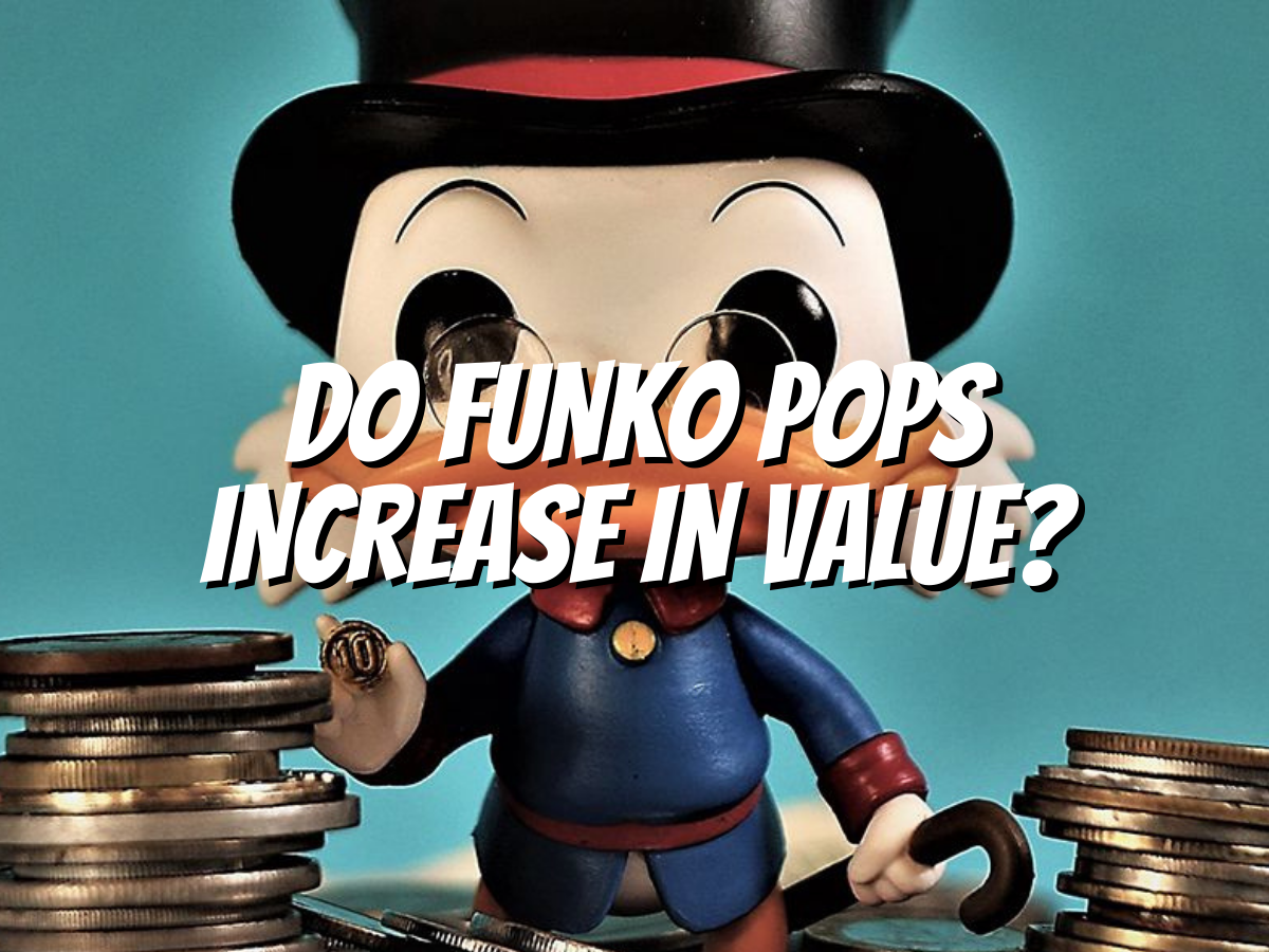 do-funko-pops-increase-in-value