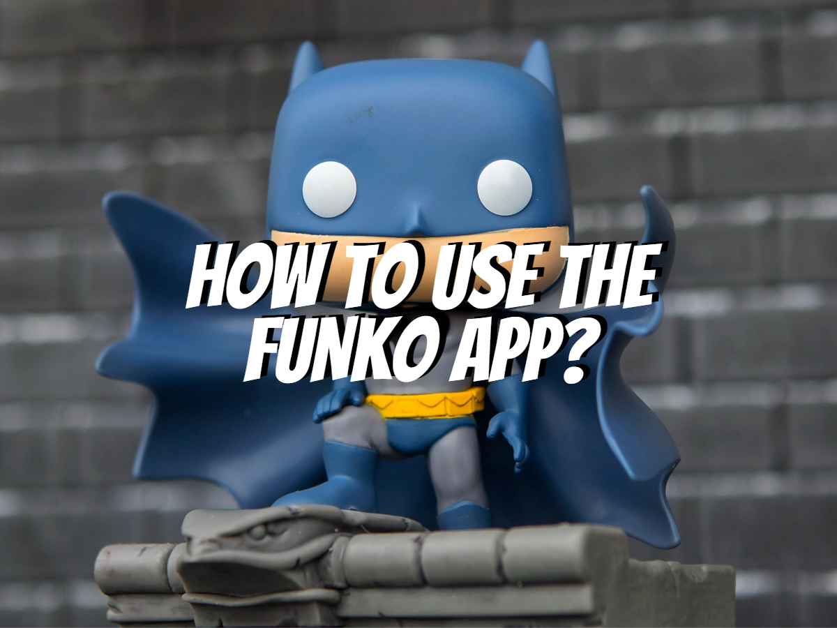 how-to-use-the-funko-app