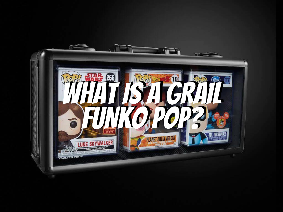 what-is-a-grail-funko-pop