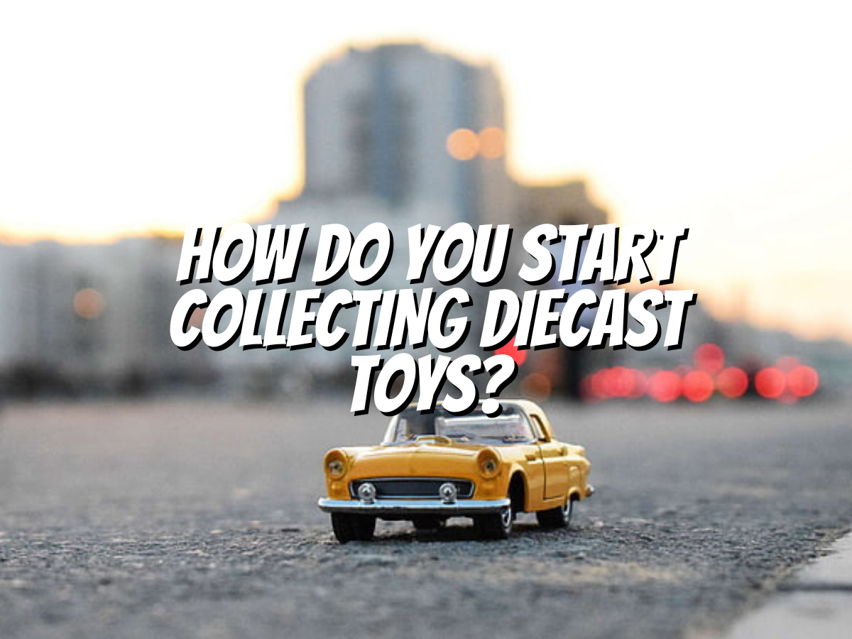 how-do-you-start-collecting-diecast-toys