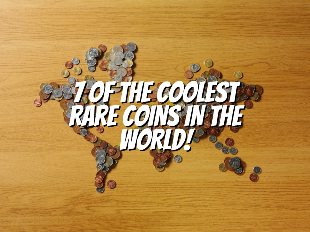 7-of-the-coolest-rare-coins-in-the-world