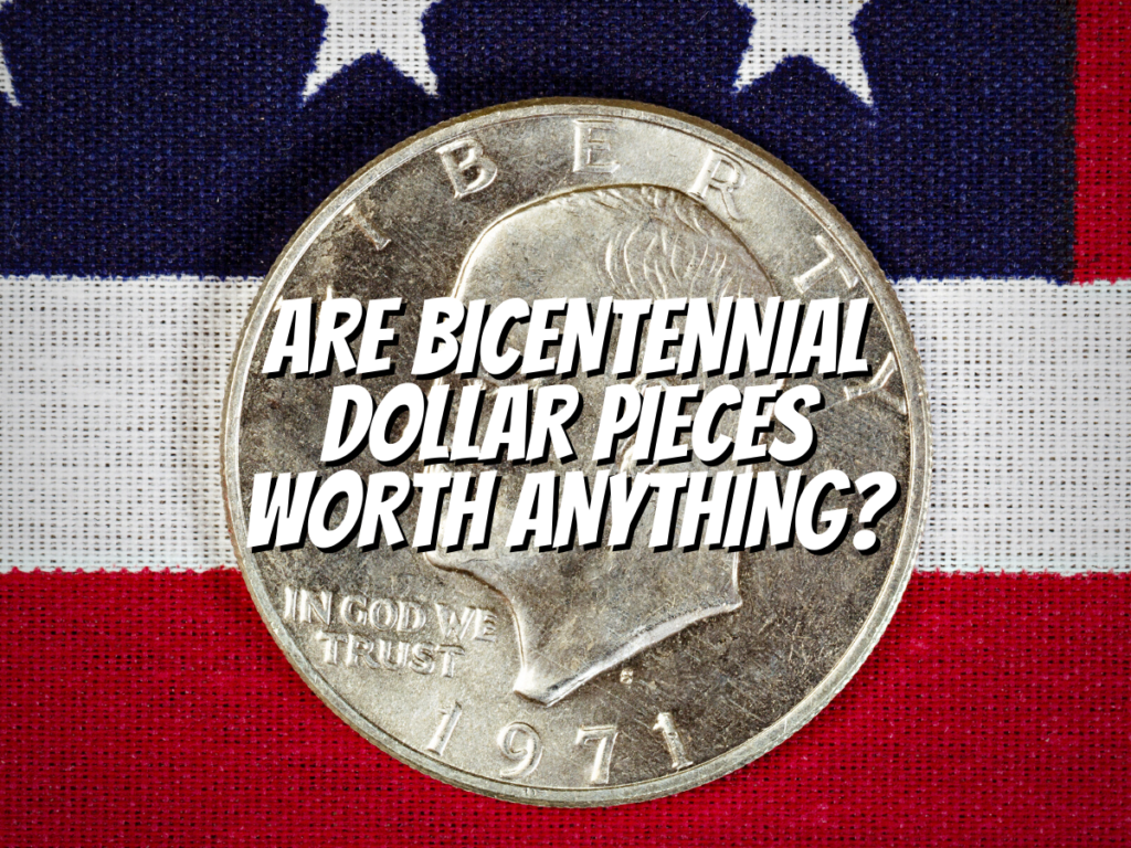 are-bicentennial-dollar-pieces-worth-anything