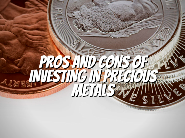 pros-and-cons-of-investing-in-precious-metals