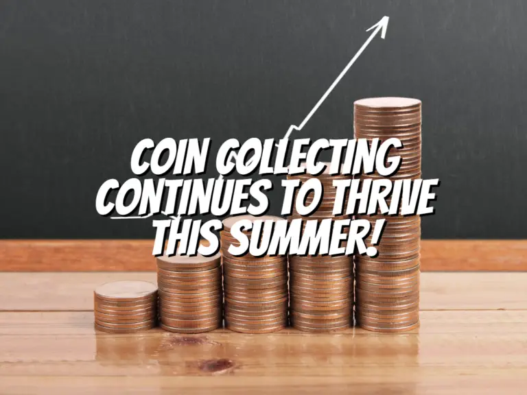 coin-collecting-continues-to-thrive-this-summer
