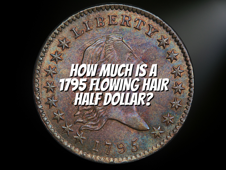 How Much Is A 1795 Flowing Hair Half Dollar? - The Collectors Guides Centre