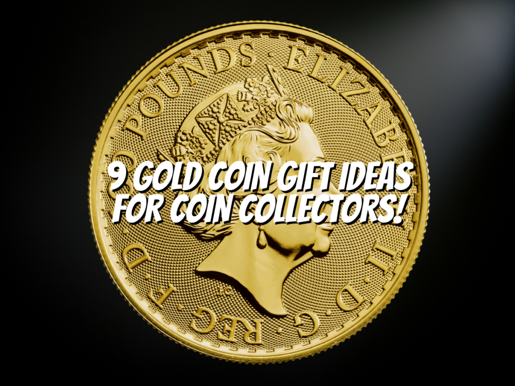9 Gold Coin Gift Ideas For Coin Collectors The Collectors Guides Centre