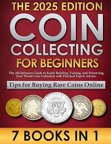 2025 Coin Collecting For Beginners