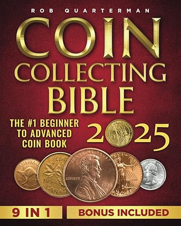 Coin Collecting Bible: The #1 Beginner to Advanced Coin Book