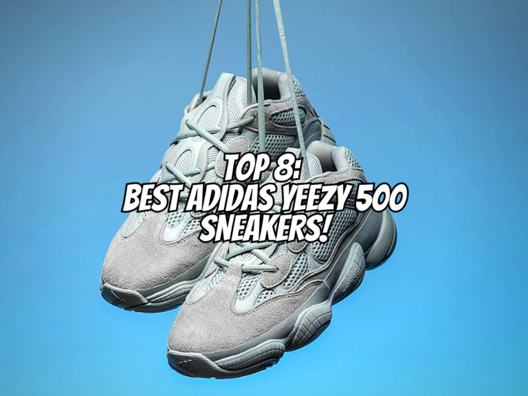 top-8-best-adidas-yeezy-500-sneakers