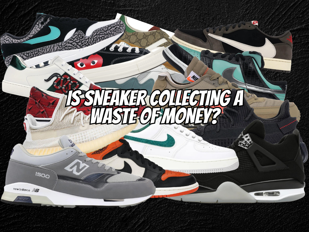 is-sneaker-collecting-a-waste-of-money